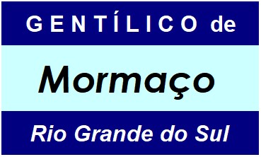 Gentílico da Cidade Mormaço