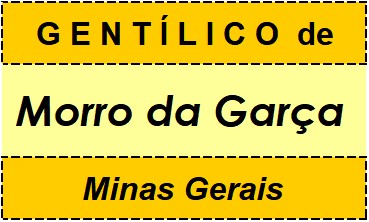 Gentílico da Cidade Morro da Garça