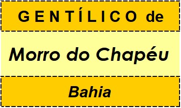 Gentílico da Cidade Morro do Chapéu