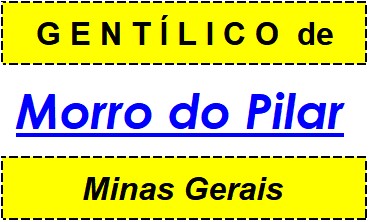 Gentílico da Cidade Morro do Pilar