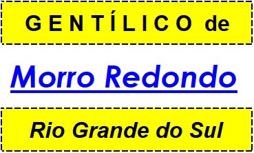 Gentílico da Cidade Morro Redondo