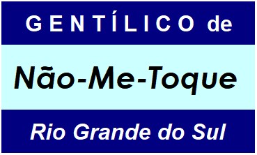 Gentílico da Cidade Não-Me-Toque