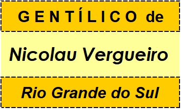 Gentílico da Cidade Nicolau Vergueiro