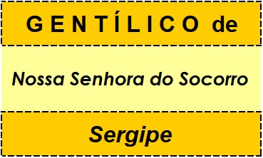 Gentílico da Cidade Nossa Senhora do Socorro