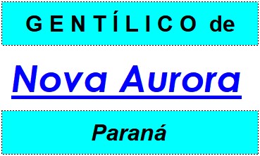 Gentílico da Cidade Nova Aurora