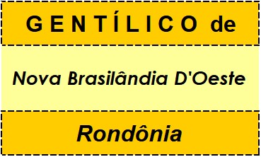 Gentílico da Cidade Nova Brasilândia D'Oeste