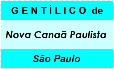 Gentílico da Cidade Nova Canaã Paulista