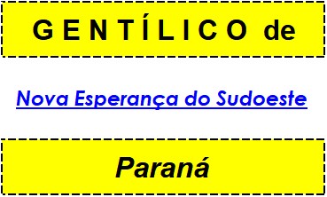 Gentílico da Cidade Nova Esperança do Sudoeste