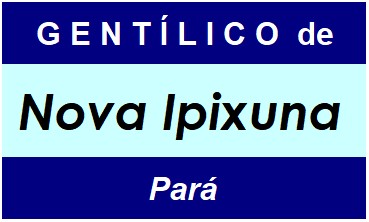 Gentílico da Cidade Nova Ipixuna