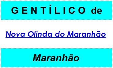 Gentílico da Cidade Nova Olinda do Maranhão