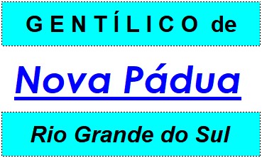 Gentílico da Cidade Nova Pádua