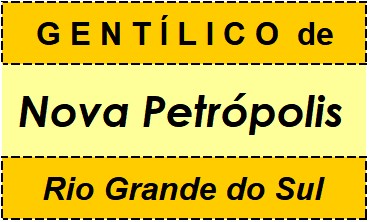 Gentílico da Cidade Nova Petrópolis