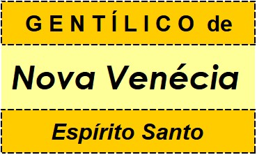 Gentílico da Cidade Nova Venécia