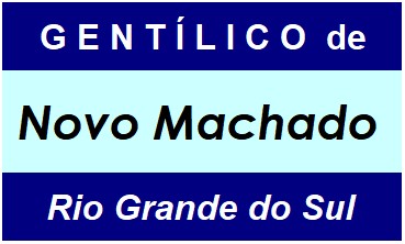 Gentílico da Cidade Novo Machado