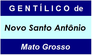 Gentílico da Cidade Novo Santo Antônio