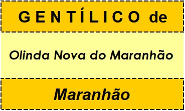 Gentílico da Cidade Olinda Nova do Maranhão