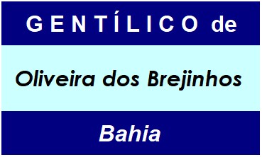 Gentílico da Cidade Oliveira dos Brejinhos