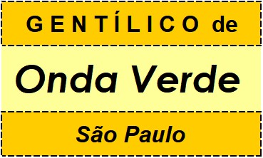 Gentílico da Cidade Onda Verde