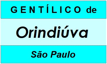 Gentílico da Cidade Orindiúva