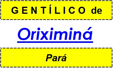 Gentílico da Cidade Oriximiná