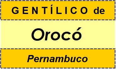 Gentílico da Cidade Orocó