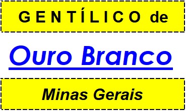 Gentílico da Cidade Ouro Branco