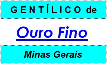 Gentílico da Cidade Ouro Fino