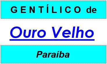 Gentílico da Cidade Ouro Velho