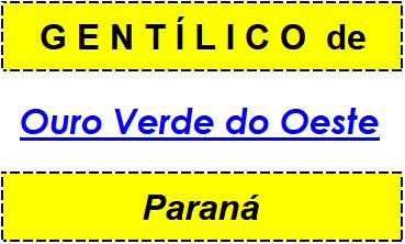 Gentílico da Cidade Ouro Verde do Oeste