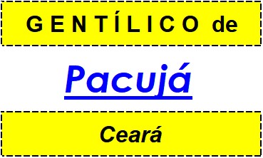 Gentílico da Cidade Pacujá