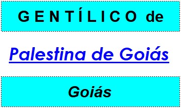 Gentílico da Cidade Palestina de Goiás