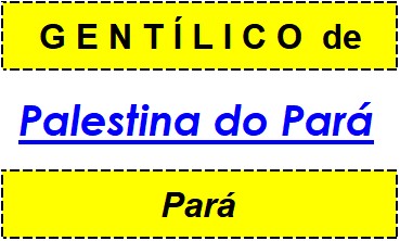 Gentílico da Cidade Palestina do Pará