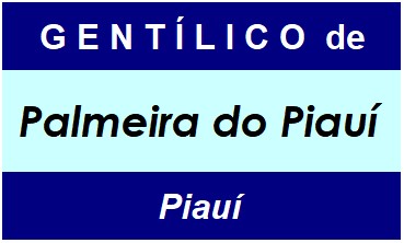 Gentílico da Cidade Palmeira do Piauí