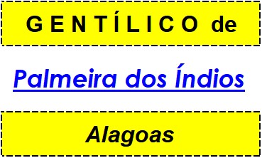 Gentílico da Cidade Palmeira dos Índios