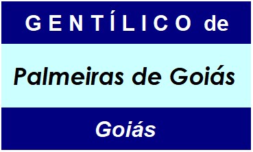 Gentílico da Cidade Palmeiras de Goiás