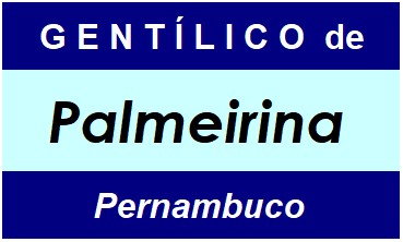 Gentílico da Cidade Palmeirina