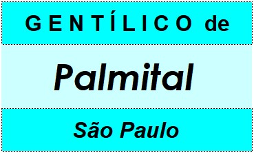 Gentílico da Cidade Palmital