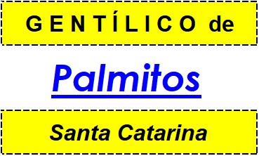 Gentílico da Cidade Palmitos