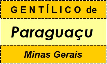 Gentílico da Cidade Paraguaçu