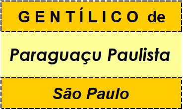 Gentílico da Cidade Paraguaçu Paulista