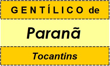 Gentílico da Cidade Paranã