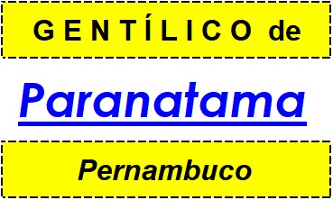 Gentílico da Cidade Paranatama