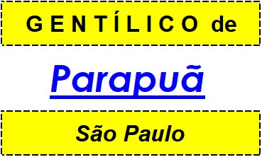 Gentílico da Cidade Parapuã