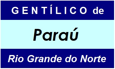 Gentílico da Cidade Paraú