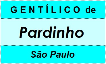 Gentílico da Cidade Pardinho