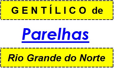 Gentílico da Cidade Parelhas