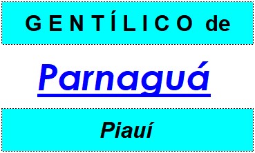 Gentílico da Cidade Parnaguá