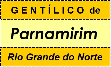 Gentílico da Cidade Parnamirim