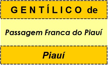 Gentílico da Cidade Passagem Franca do Piauí