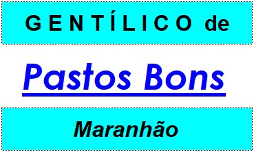 Gentílico da Cidade Pastos Bons